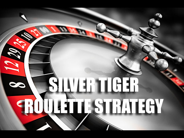 Silver Tiger Roulette Strategy